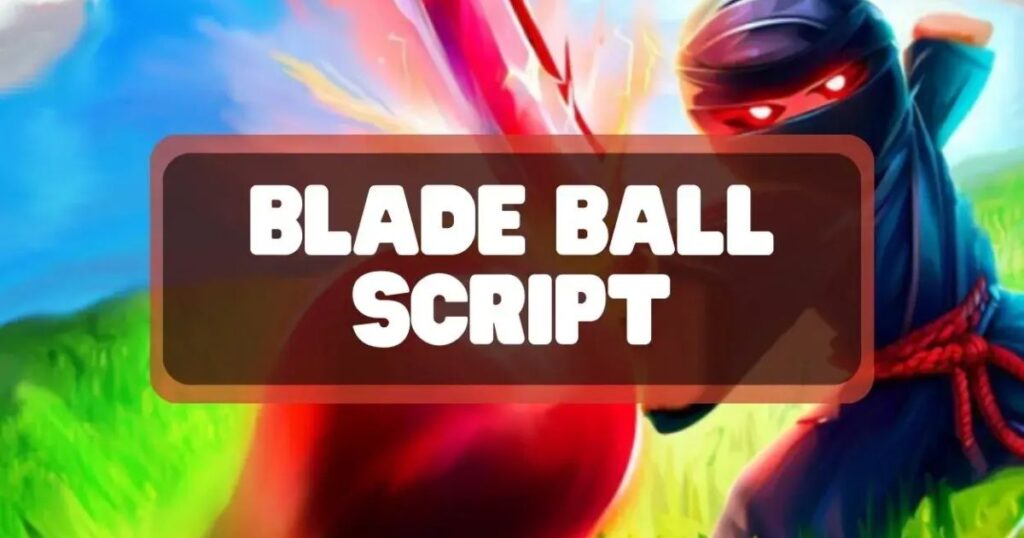 Blade Ball Scripts (March 2024)