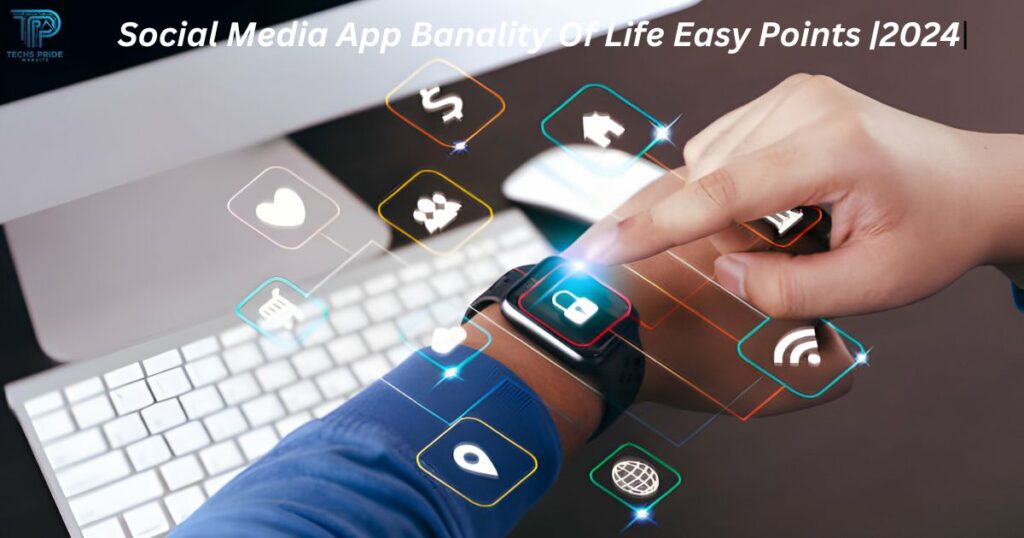 Social Media App Banality Of Life Easy Points |2024|