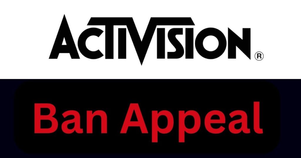 Activision Ban Appeal Grasping the Interaction and Tips