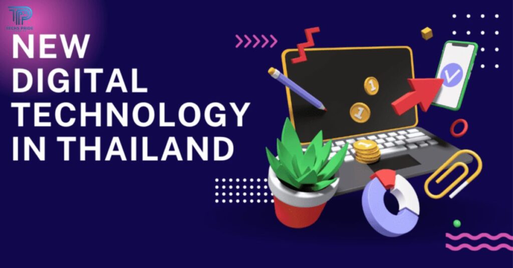 This Blog will show you about the new digital technology in Thailand