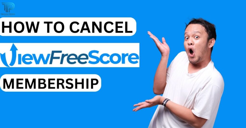 How to Cancel ViewFreeScore Membership: A Step-by-Step Guide